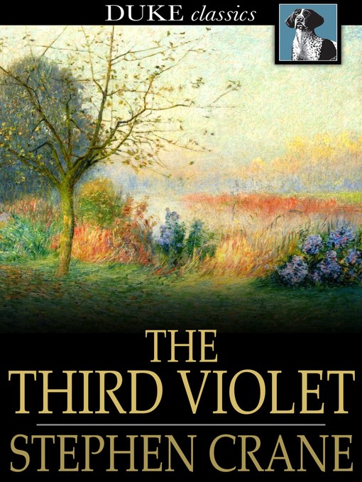 Title details for The Third Violet by Stephen Crane - Available